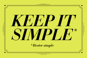 keep it simple