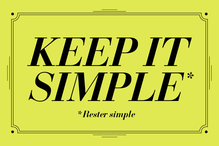 keep it simple